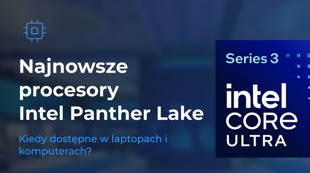 Najnowsze-procesory-intel-panther-lake-kiedy-dostepne-w-laptopach-i-komputerach